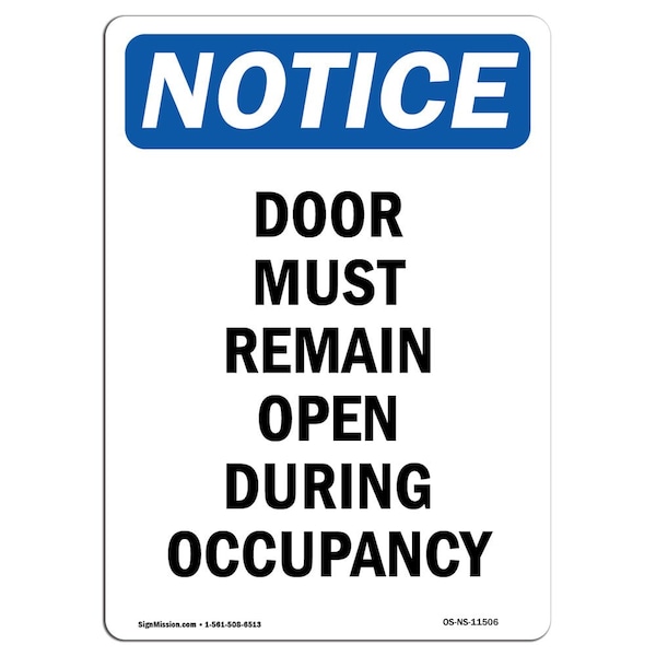 Safety Sign, OSHA Notice, 24" Height, Door Must Remain Open During Occupancy Sign, Portrait
